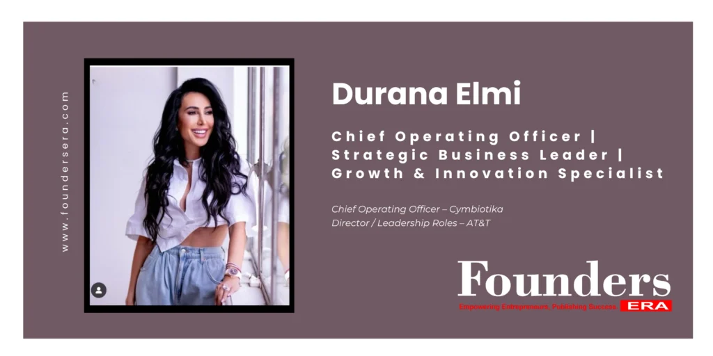 Founders-Era-Cover-feature-Durana-Elmi-COO-of-Cymbiotika-Leading-Growth-Innovation