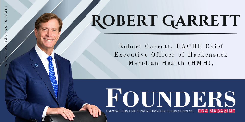 Robert C. Garrett, FACHE, CEO of Hackensack Meridian Health, in a professional executive portrait.